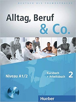 کتاب زبان آلمانی Alltag, Beruf & Co.: Kurs- und Arbeitsbuch 2 mit CD zum Arbeitsbuch